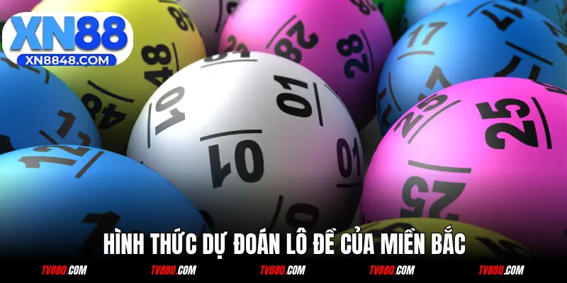 Các hình thức dự đoán lô đề của miền Bắc